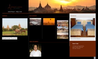 www.bagan-lodge.com


f e at u r e                                                    At a G lanc e                                                                                       papa r a z z i

                                                                                                                                    Construction Photos




                                                                Bagan Swimming Pool              Hot Air Balloons
                                                                The construction of Bagan        A hot air balloon flight
                                                                Lodge’s swimming pool is         would have to be the most
                                                                well underway. Measuring         exhilarating way of seeing
                                                                20m x 9m, the lap-pool will      Bagan’s pagoda-studded
                                                                be the centrepiece of our        landscape. Sunrise and
                                                                F&B outlets - sitting directly   sunset flights lasting about
                                                                in between the ‘Tiffin Box’      one hour are the highlight
                                                                restaurant and the pool bar.     of many tourists’ visit to
Myanmar Tourism                                                                                  Myanmar.                                                           Mock Up Room Bedroom

2012 was a record-breaking year for tourism in Myanmar.
                                                                Sta r Employ e e
According to the Ministry of Hotels and Tourism, the nation
attracted more than one million visitors. Tourist arrival                                                                                                               Bagan Lodge
numbers are expected to rise somewhere in the region
of 30 percent in 2013, following a similar increase in 2012.
                                                                                                 Ma Naw – HR Super Star!                                                11B Kaba Aye Pagoda Road,
The ancient city of Bagan attracted nearly 160,000 foreign                                       Ma Naw is the Human Resources Manager of Bagan Lodge.                  Bagan, Yangon, Myanmar.
visitors last year, compared to about 120,000 the previous                                       Hailing from Yangon, Ma Naw has spent a great deal of time             Tel: (+95) 1 545705
year, Hotels and Tourism Minister Mr. Htay Aung said. With                                       in the Phillipines and elsewhere in Myanmar - she is very
more than 2,200 temples and pagodas, Bagan is one of the                                         well travelled. Ma Naw has spent the past three months
country’s most important tourist magnets. Bagan Lodge                                            placing job advertisements, reviewing CV’s and interviewing
will be a welcome addition for tourists looking for a unique,                                    candidates. Having completed a Masters Degree in Human
comfortable and memorable accommodation experience                                               Resources, she is utilising her skills to ensure our pre-opening
in Bagan.                                                                                        team is full of hospitality super stars.
                                                                                                                                                                                                    8
 