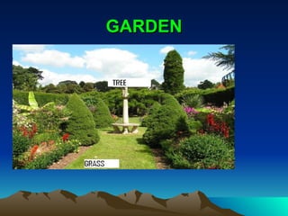 GARDEN 