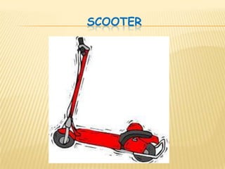 SCOOTER
 