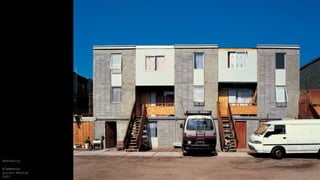 Austerity
Elemental
Quinta Monroy
2003
 