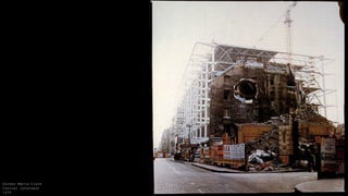 Gordon Matta-Clark
Conical Intersect
1975
 