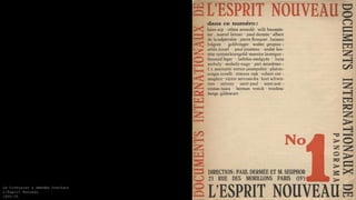 Le Corbusier & Amédée Ozenfant
L’Esprit Nouveau
1920-25
 