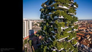 Stefano Boeri Architetti
Bosco Verticale
2014
 