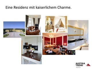 Eine Residenz mit kaiserlichem Charme.
 