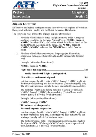 Chapter 0 Preface
Section 2 Introduction
0.2.6 February 06, 2013
757-200
Flight Crew Operations Manual
Volume 1
3 When air...