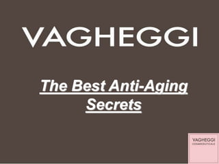 The Best Anti-Aging
Secrets
 