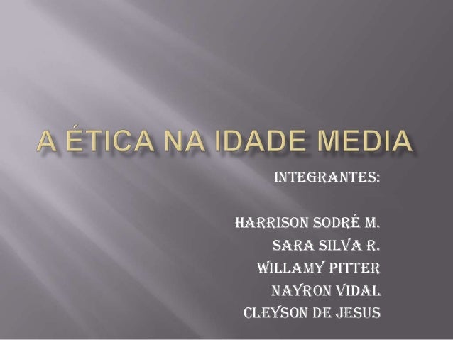 Integrantes:Harrison Sodré M.Sara Silva R.Willamy PitterNayron VidalCleyson de Jesus 