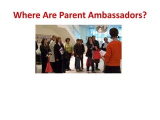Where Are Parent Ambassadors?
 
