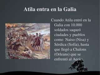 Los hunos pedían tributos a cambio de paz . 