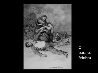O
paraiso
feixista
 