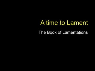 The Book of Lamentations
 