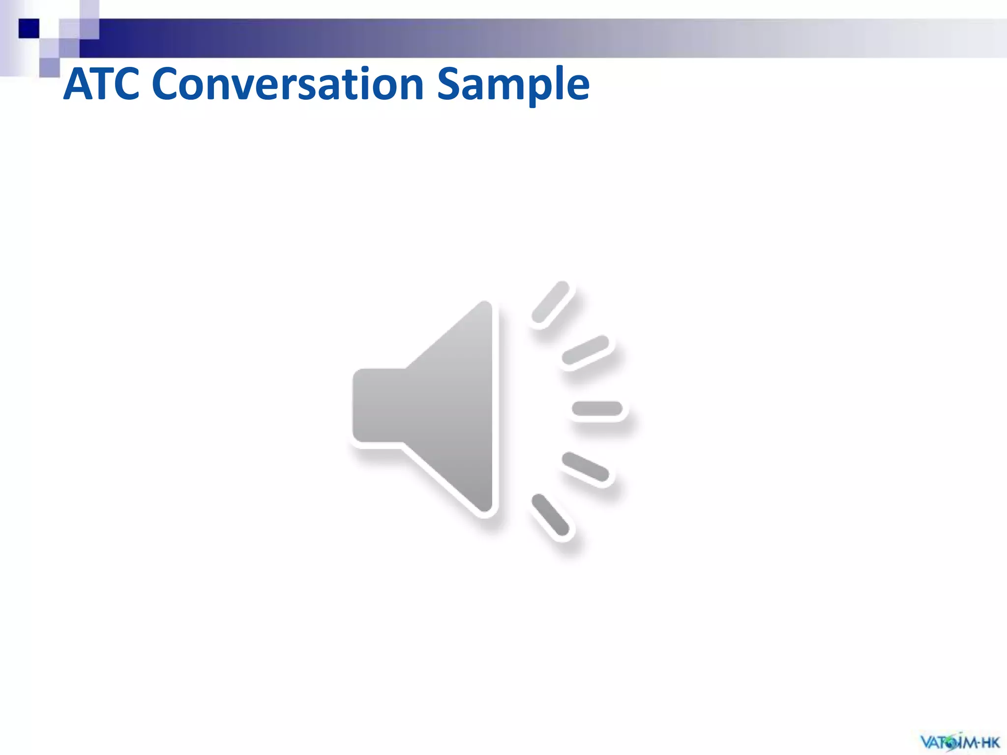 Very short sentence to reduce radio occupied time 