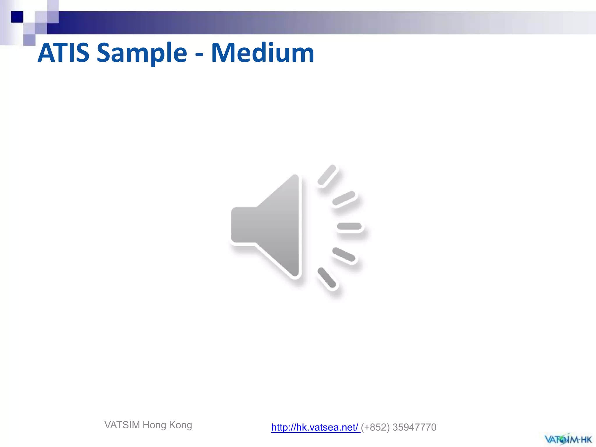 Automatic Terminal Information System　Voice Transcript of METAR