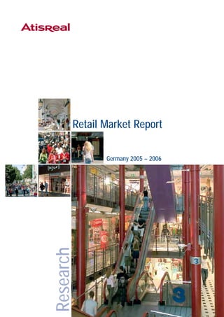 Retail Market Report
Germany 2005 – 2006
Research
 