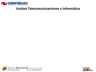 Unidad Telecomunicaciones e Informática
 