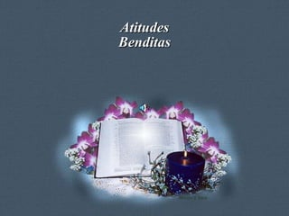 Atitudes
Benditas

Feito por Luana Rodrigues – luannarj@uol.com.br

 