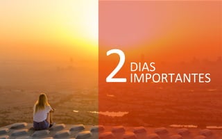 DIAS	
  
IMPORTANTES	
  2	
  
 