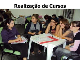Realização de Cursos 