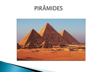 PIRÂMIDES