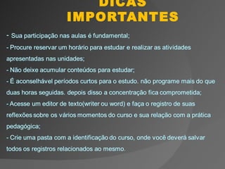 DICAS
IMPORTANTES
 