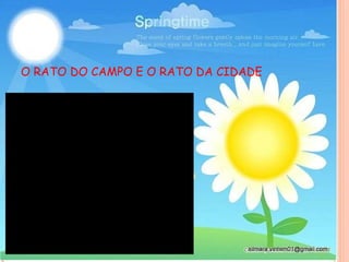 O RATO DO CAMPO E O RATO DA CIDADE 