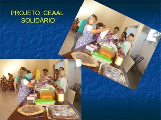 PROJETO  CEAAL  SOLIDÁRIO 