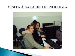 VISITA À SALA DE TECNOLOGIA