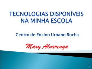 Mary Alvarenga

                 1
 