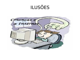 ILUSÕES 