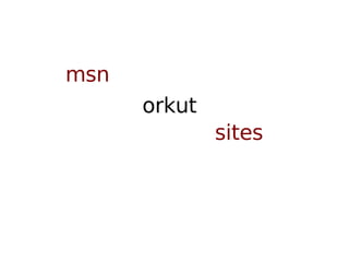 orkut msn sites 