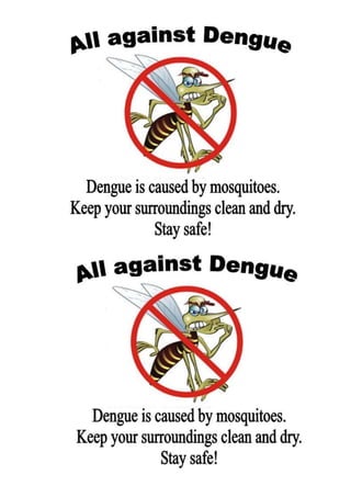 Atividade   dengue is caused by mosquitoes