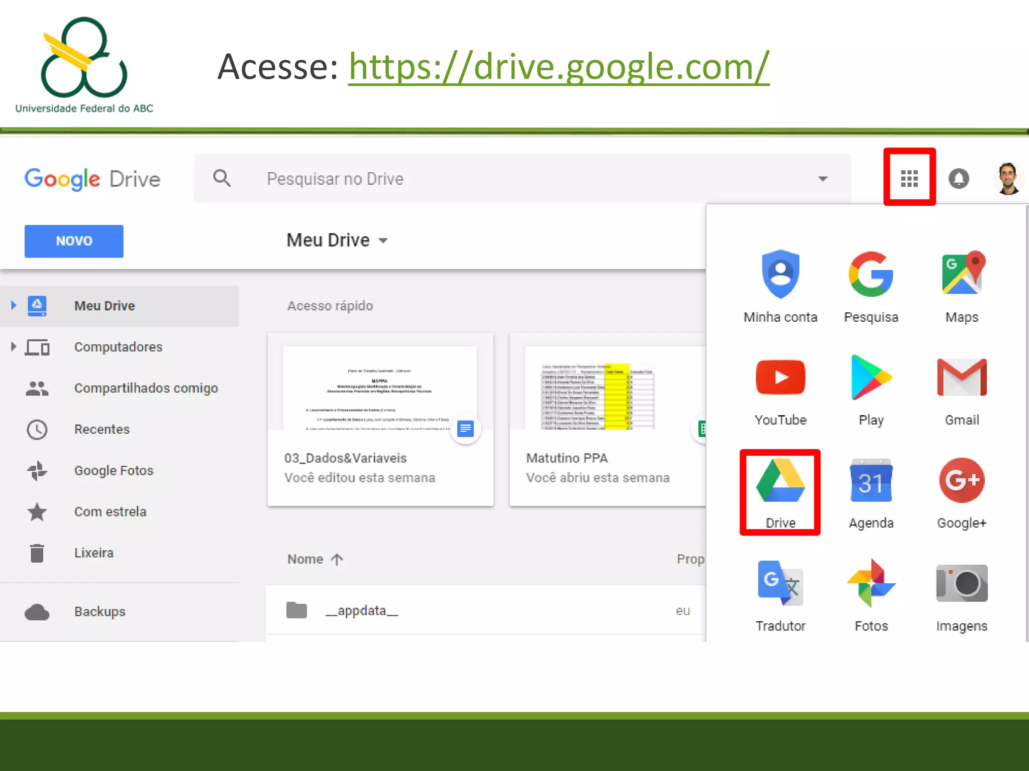 Acesse: https://drive.google.com/
 