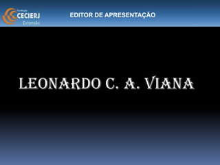 Leonardo C. A. Viana 