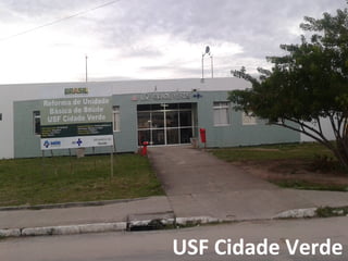 USF Cidade Verde
 