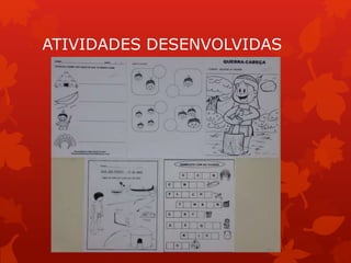 ATIVIDADES DESENVOLVIDAS
 