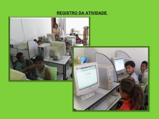 REGISTRO DA ATIVIDADE  