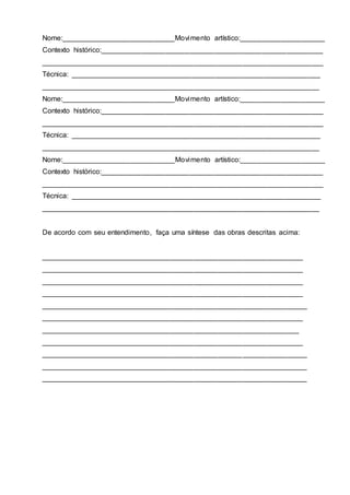 Nome:____________________________Movimento artístico:_____________________
Contexto histórico:____________________________...