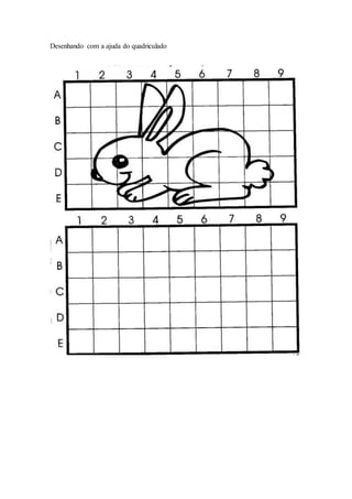 Desenhando com a ajuda do quadriculado
 