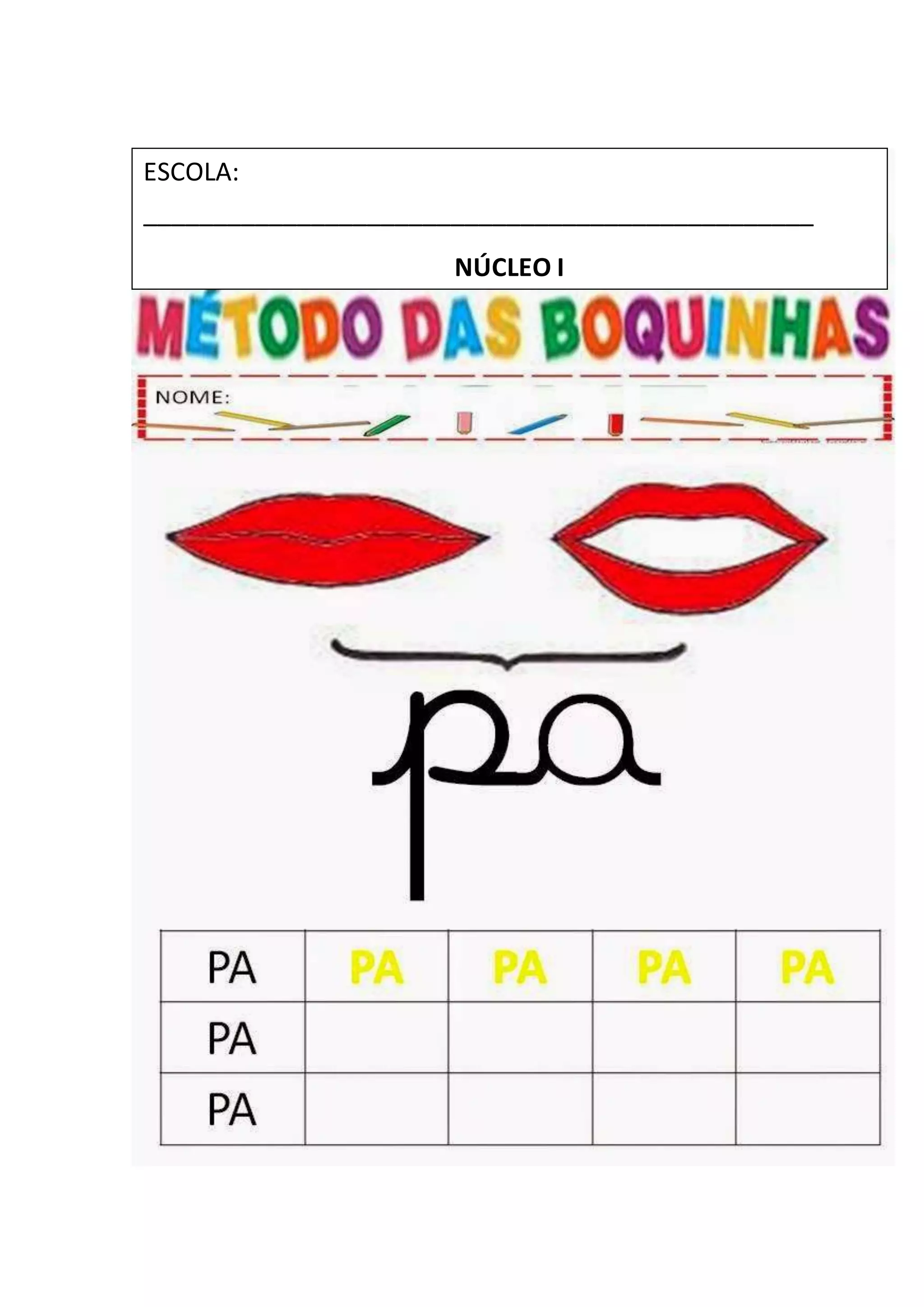 ESCOLA:
________________________________________________
NÚCLEO I
 