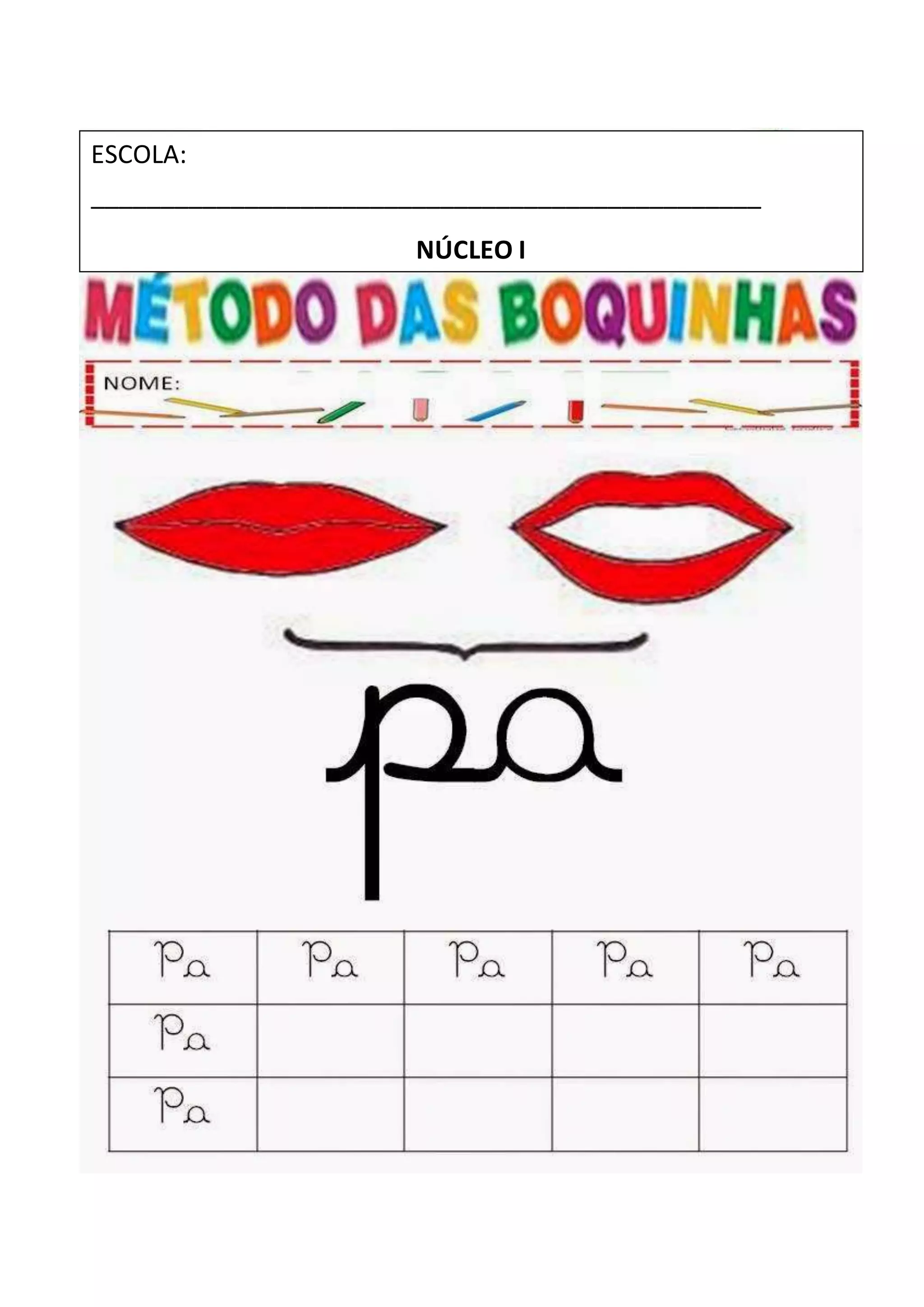 ESCOLA:
________________________________________________
NÚCLEO I
 