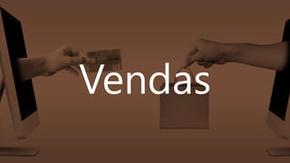 Vendas
 