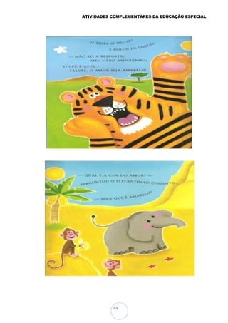 ATIVIDADES COMPLEMENTARES DA EDUCAÇÃO ESPECIAL
64
 