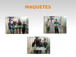 MAQUETES 