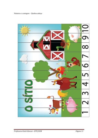 Professora Gizeli Alencar –DTP/UEM Página 11
Números e contagem – Quebra-cabeça
 