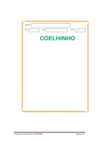 Professora Gizeli Alencar –DTP/UEM Página 66
 