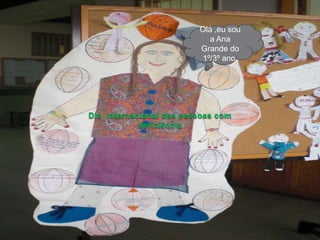 Olá ,eu sou a Ana Grande do 1º/3º ano.Dia  internacional das pessoas com deficiência