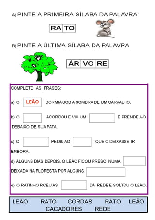 LEÃO RATO CORDAS RATO LEÃO
CAÇADORES REDE