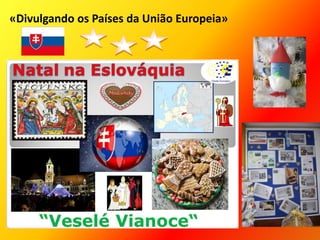 «Divulgando os Países da União Europeia»
 