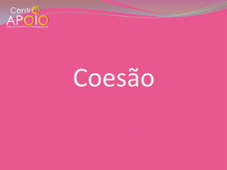 Coesão
 