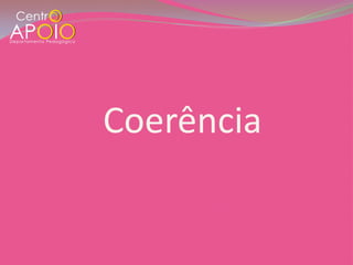 Coerência
 